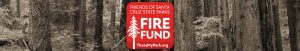 Friends of Santa Cruz State Parks Fire Fund thatsmypark.org